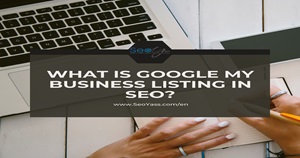 What is Google My Business listing in SEO?