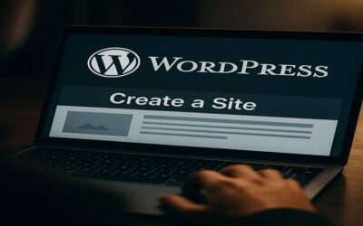 Comment Créer un Site WordPress : Guide Complet pour Réussir de A à Z